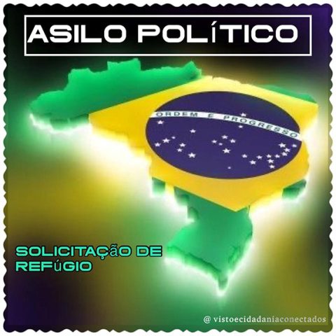 Brasil: Asilo político – brasil- concessão de refúgio | VCC
